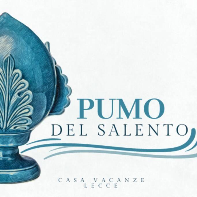 Pumo Del Salento - Casa Vacanza - Lecce Kültér fotó